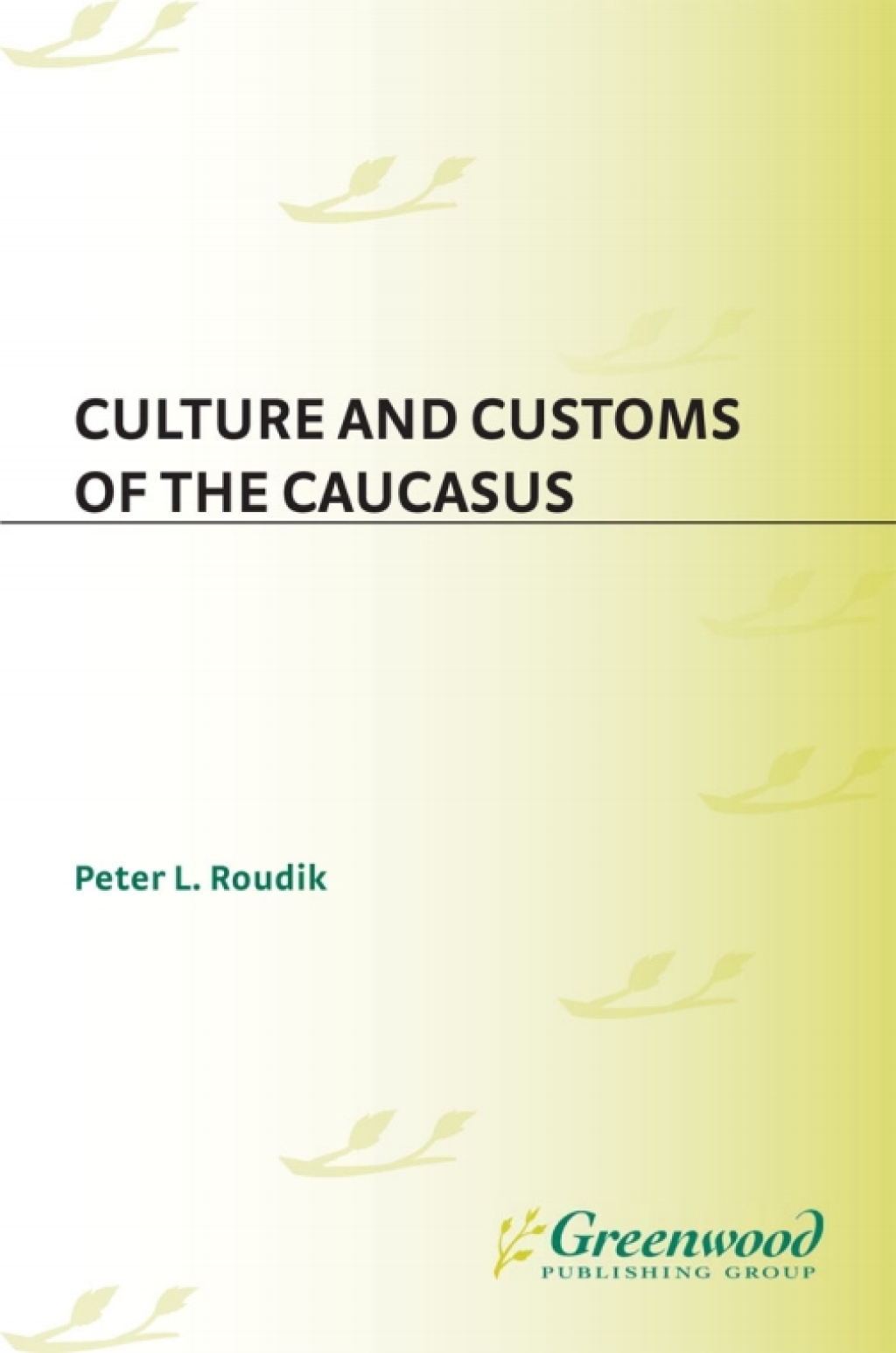 Culture and Customs of the Caucasus - 1st Edition (eBook Rental)