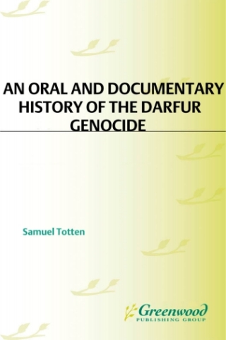 An Oral and Documentary History of the Darfur Genocide