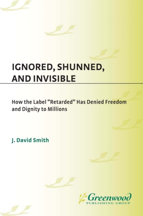 Ignored, Shunned, and Invisible 