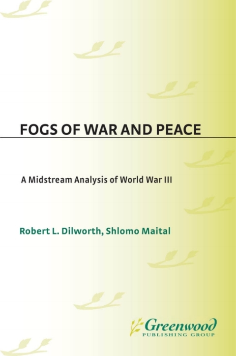 Fogs of War and Peace 