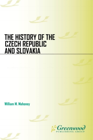 The History of the Czech Republic and Slovakia