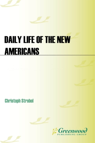 Daily Life of the New Americans