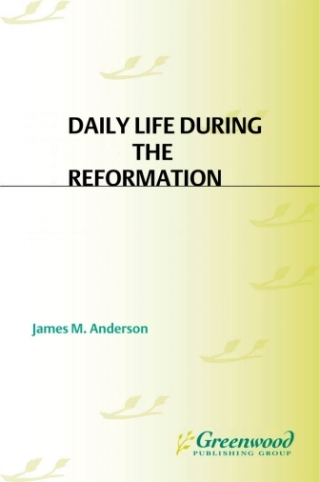 Daily Life during the Reformation