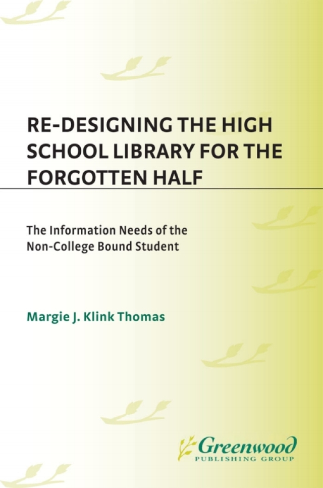 Re-Designing the High School Library for the Forgotten Half