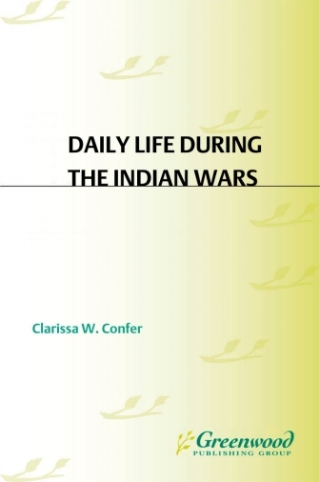 Daily Life during the Indian Wars