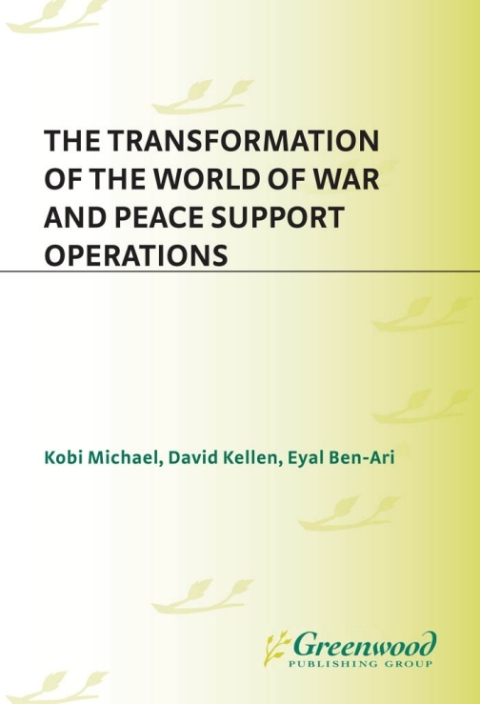 The Transformation of the World of War and Peace Support Operations 