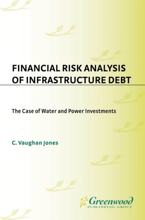 Cover image for book Financial Risk Analysis of Infrastructure Debt