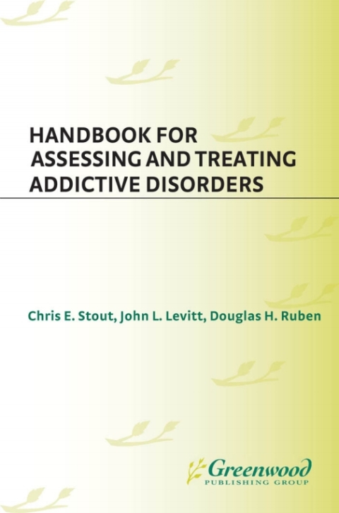 Handbook for Assessing and Treating Addictive Disorders 