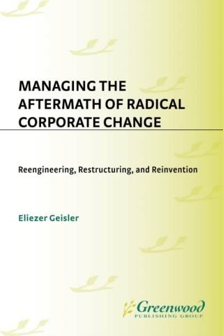 Managing the Aftermath of Radical Corporate Change