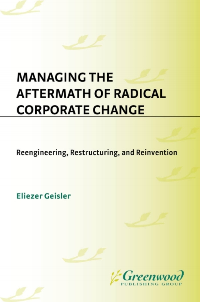 Managing the Aftermath of Radical Corporate Change