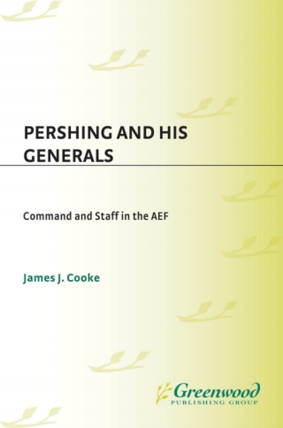 Pershing and His Generals