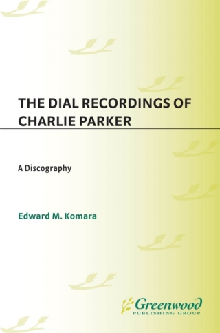 The Dial Recordings of Charlie Parker