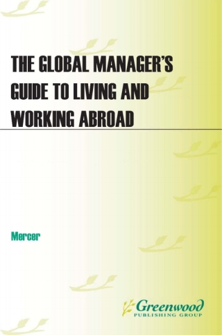 The Global Manager's Guide to Living and Working Abroad