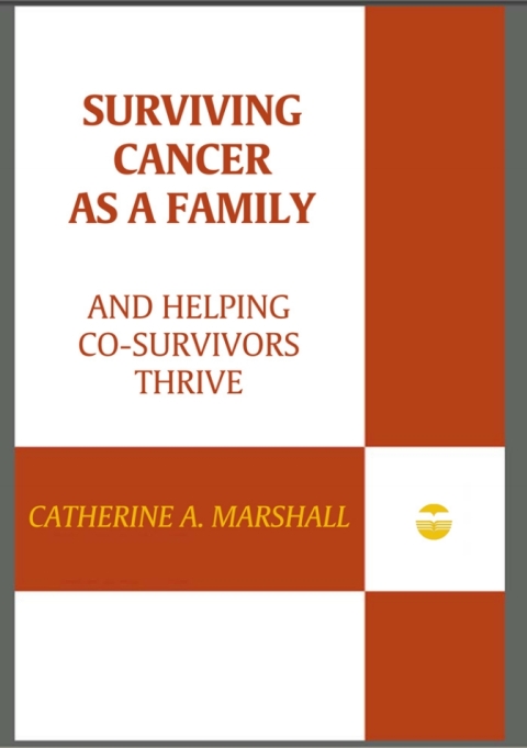 Surviving Cancer as a Family and Helping Co-Survivors Thrive 