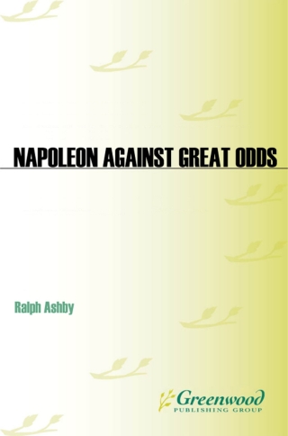 Napoleon Against Great Odds