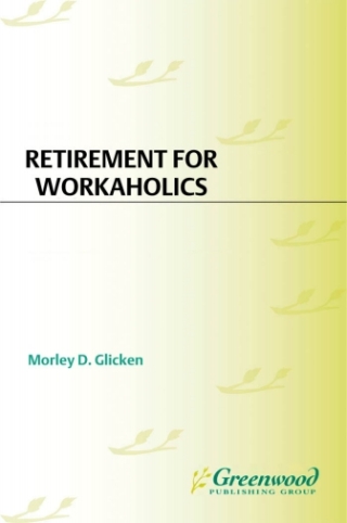 Retirement for Workaholics