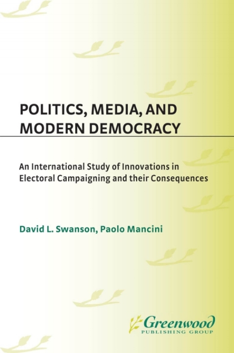 Politics, Media, and Modern Democracy 