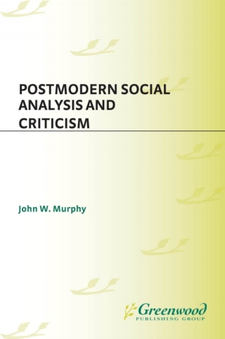 Postmodern Social Analysis and Criticism