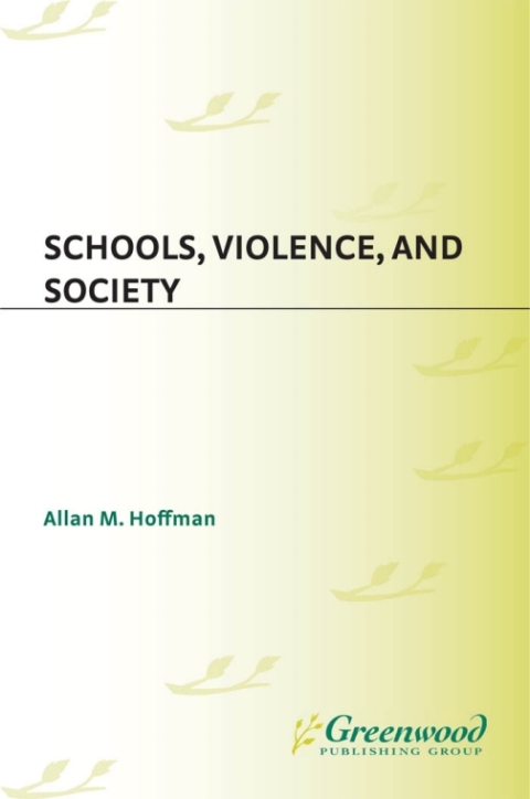 Schools, Violence, and Society 