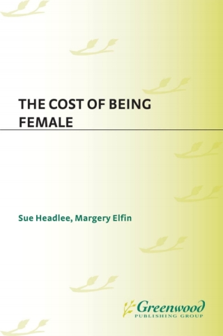 The Cost of Being Female