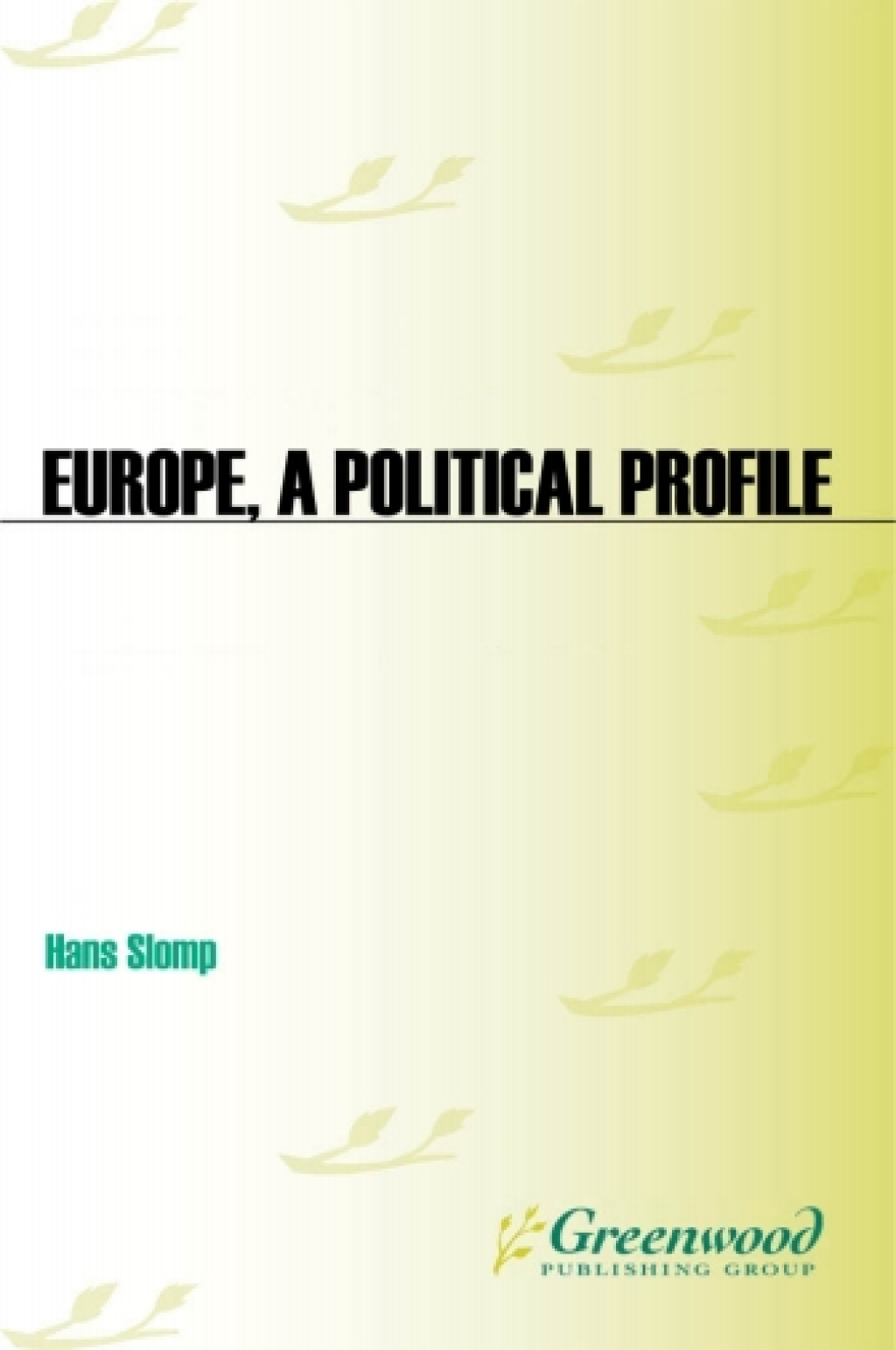 Europe  A Political Profile [2 volumes] - 1st Edition (eBook Rental)