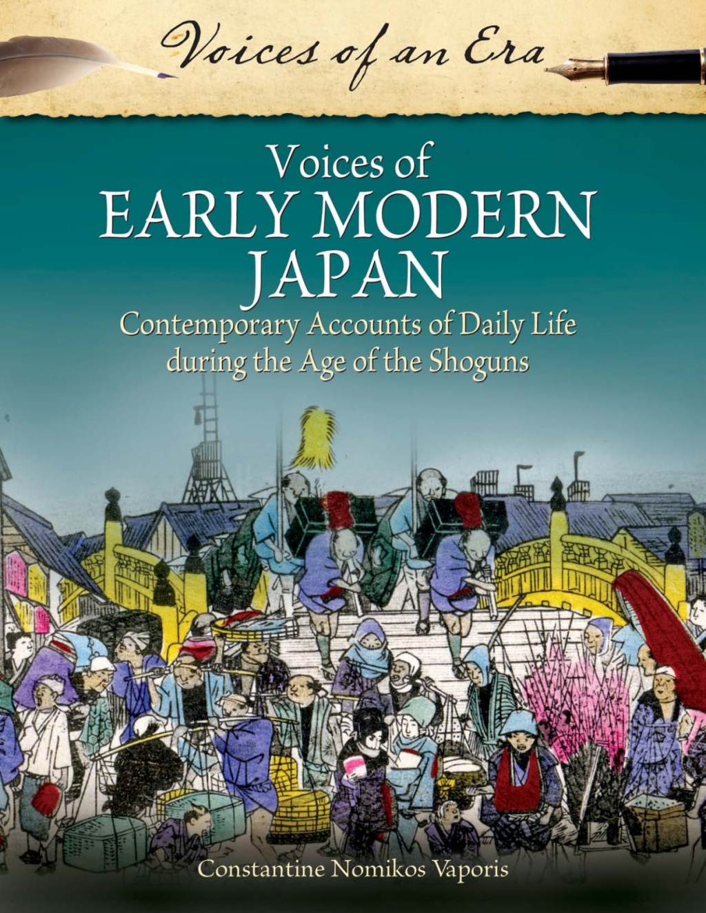 Voices of Early Modern Japan: Contemporary Accounts of Daily Life During the Age of the Shoguns (eBook Rental) - Constantine Nomikos Vaporis Ph.D.,