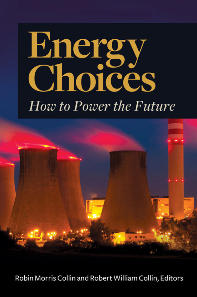 Energy Choices: How to Power the Future [2 volumes]