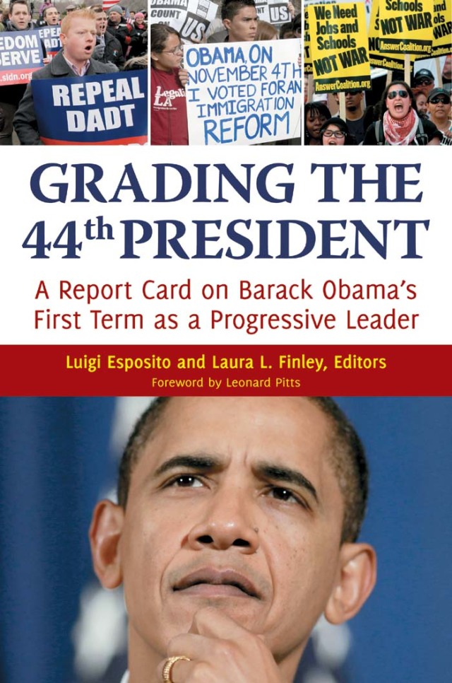 Grading the 44th President: A report card on Barack Obama's First Term as a Progressive Leader