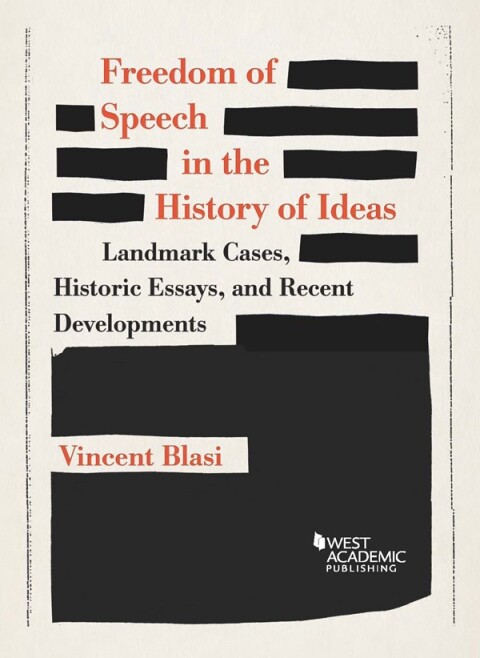Cover image for book Blasi's Freedom of Speech in the History of Ideas: Landmark Cases, Historic Essays, and Recent Developments