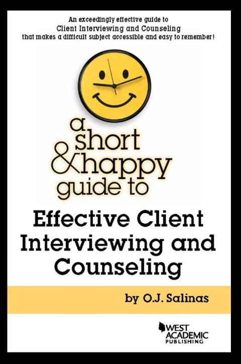 Cover image for book Salinas' A Short and Happy Guide to Effective Client Interviewing and Counseling