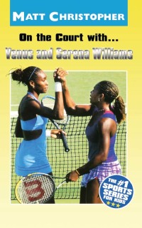 صورة الغلاف: On the Court with...Venus and Serena Williams 9780316138147