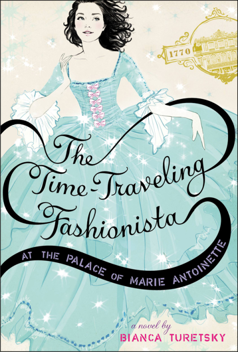 Cover image for book The Time-Traveling Fashionista at the Palace of Marie Antoinette