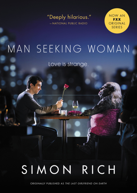 Cover image for book Man Seeking Woman (originally published as The Last Girlfriend on Earth)