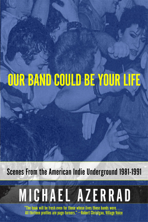 Cover image for book Our Band Could Be Your Life