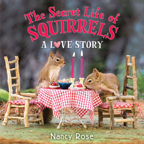 Cover image for book The Secret Life of Squirrels: A Love Story