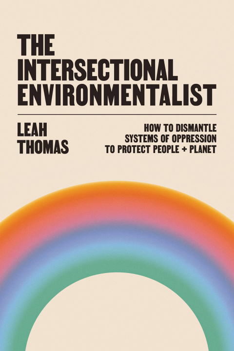 Cover image for book The Intersectional Environmentalist