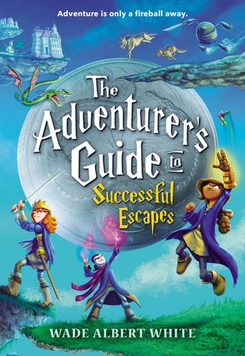 Cover image for book The Adventurer's Guide to Successful Escapes