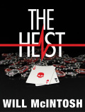 The Heist - Will McIntosh