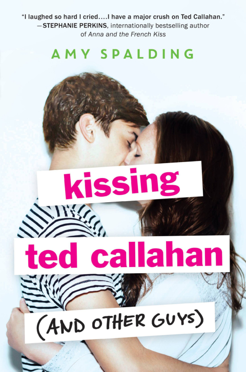 Cover image for book Kissing Ted Callahan (and Other Guys)