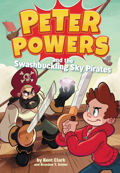 Cover image for book Peter Powers and the Swashbuckling Sky Pirates!