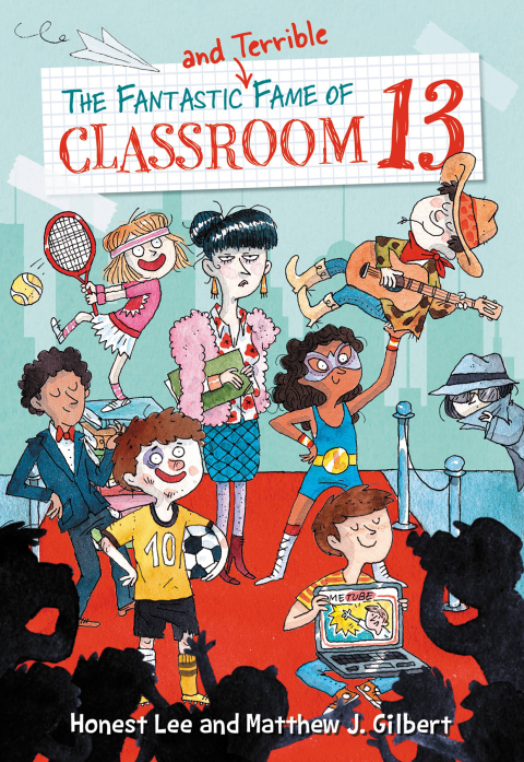 Cover image for book The Fantastic and Terrible Fame of Classroom 13