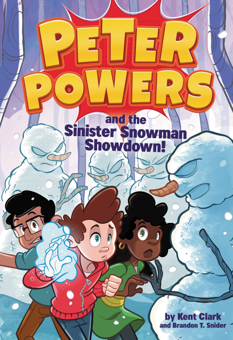 Cover image for book Peter Powers and the Sinister Snowman Showdown!