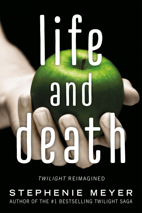 Cover image for book Life and Death: Twilight Reimagined