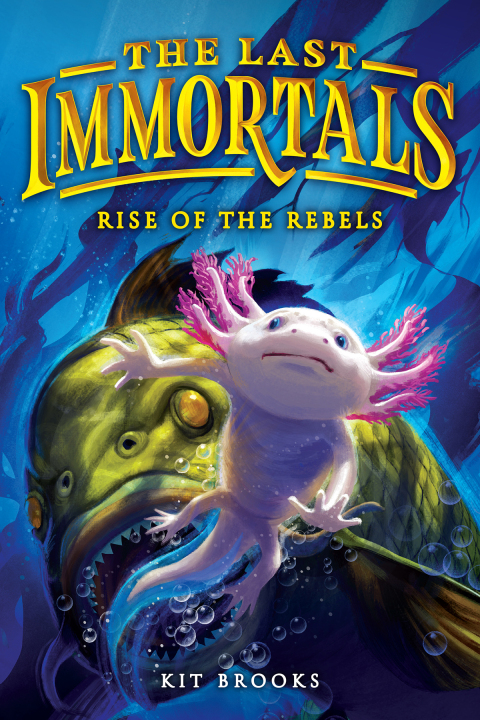 Cover image for book The Last Immortals: Rise of the Rebels