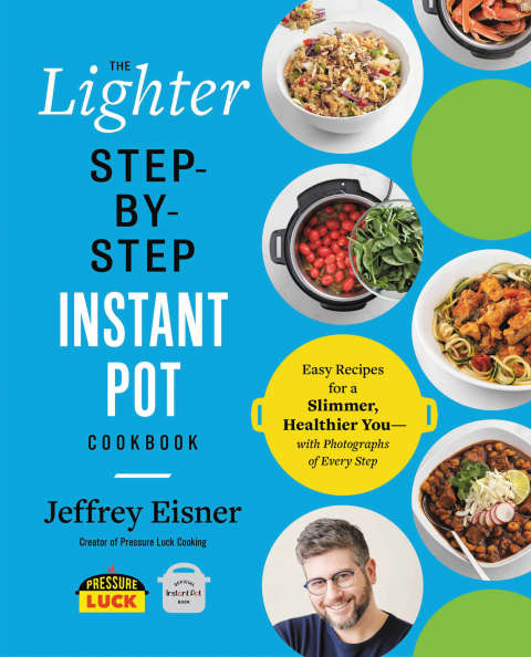 Cover image for book The Lighter Step-By-Step Instant Pot Cookbook
