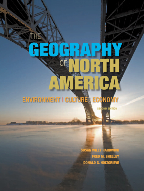 Cover image for book The Geography of North America: Environment, Culture, Economy