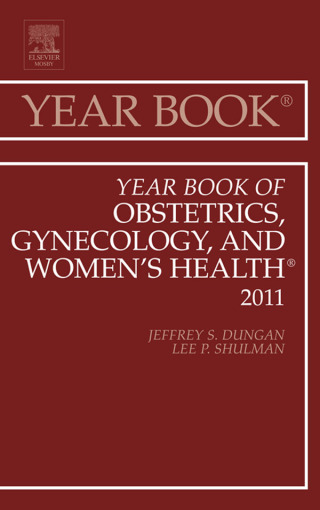 Year Book of Obstetrics, Gynecology and Women's Health, Volume 2011