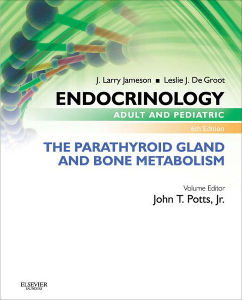 Cover image for book Endocrinology Adult and Pediatric: The Parathyroid Gland and Bone Metabolism