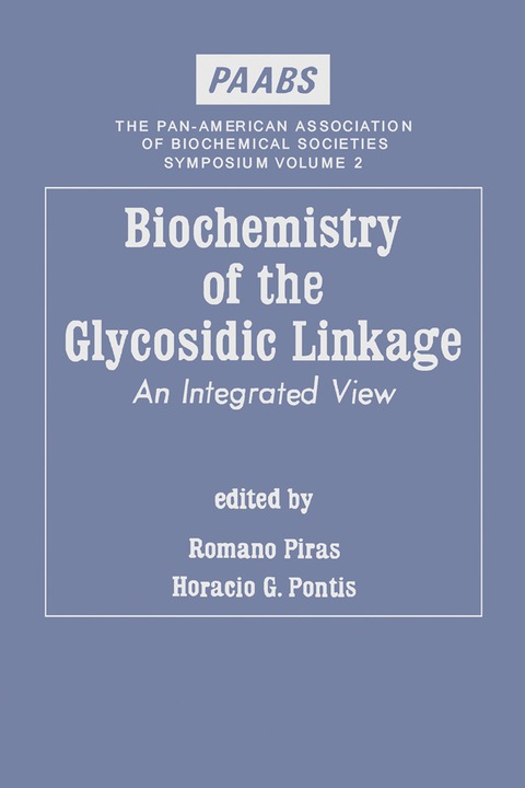 Cover image for book Biochemistry of the Glycosidic Linkage an Integrated View