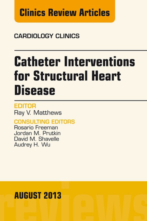 Cover image for book Catheter Interventions for Structural Heart Disease, An Issue of Cardiology Clinics